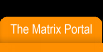 The Matrix Portal